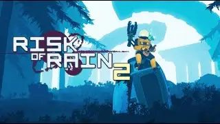 First time playing Risk of Rain 2 | Part 1