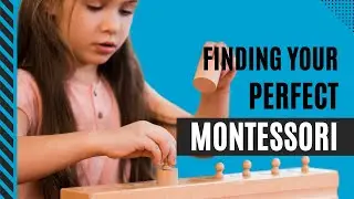 Finding Your Perfect Montessori School