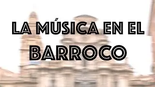La MÚSICA en el Barroco