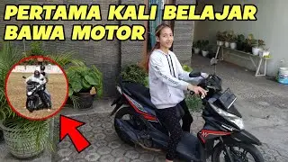 PERTAMA KALI BELAJAR BAWA MOTOR !!!😱
