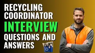 New Recycling Coordinator Interview Questions and Answers