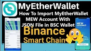 How To Import MyEtherWallet  MEW Account With JSON File in BSC Wallet