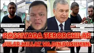 БУЛАР АСЛИДА ХАЛКИМИЗГА ДУШМАН РОССИЯДА УЗБЕК ТЕРОРЧИЛАРИ ДУНЁДАГИ ХОЛАТ ПРЕЗИДЕНТГА МУРОЖАТ