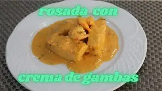 ROSADA CON CREMAS DE GAMBAS !!!!    Un plato exquisito y económico.