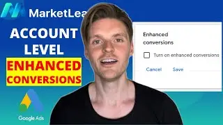 🆕 Google Ads ACCOUNT Level Enhanced Conversion [How To]