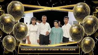 Farzandlar nomidan otasini tabrikladik | Fayz Tabriklash Agentligi | +998-99-045-45-53