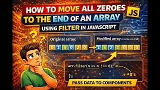 #16. Move Zero at the End of an Array | JS Logical Interview Question