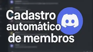 Automatize o Cadastro de Membros no Discord com Bot Personalizado | Nomeação Automática com Tags