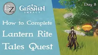 Genshin Impact - How to Complete Lantern Rite Tales Event Quest Day 8
