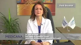 Medicana International Samsun Hastanesi Dr. Yıldız Bir Başar Konu: Panik Bozukluk
