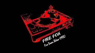 FIRE FOX - Fire Down Below