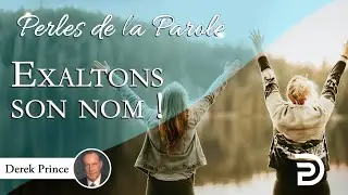 Exaltons son nom - Derek Prince
