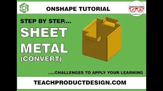 Onshape Tutorial. How to convert solid models into SHEET metal features.
