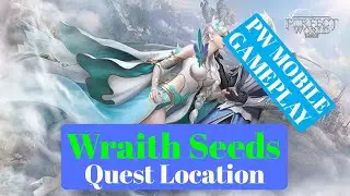 Wraith Seeds Quest Location Perfect World Mobile Gameplay