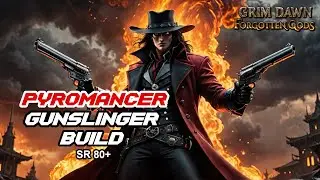 Grim Dawn : Pyromancer Gunslinger Build (Darkblaze Set) SR80+