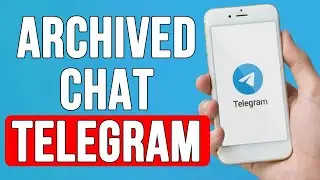 Find Archived Chats: How to Get Chat in Archive in Telegram | Tetu Tech.