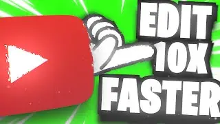 How To Edit Videos INSANELY Fast