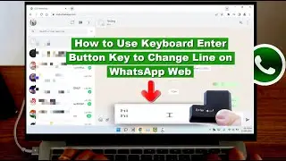 How to Use Enter Button to Change Line on WhatsApp Web