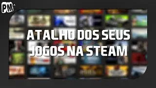 Colocando atalho dos seus jogos na Steam