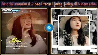 Tutorial Cara Membuat Video Quotes Literasi Keren Jedag Jedug Diaplikasi Kinemaster