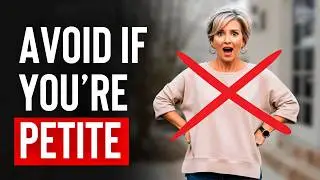AVOID these 2025 Trends if you're a SHORT Woman Over 50+