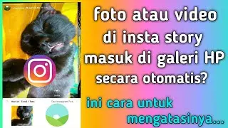 Cara Mengatasi Story IG Yang Tersimpan di Galeri Secara Otomatis || MONLIS TIPS