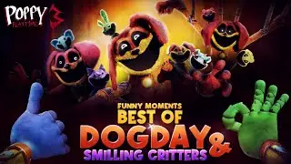Poppy Playtime Chapter 3 - BEST OF DOGDAY and SMILLING CRITTERS: Glitches, Bugs and Funny Moments