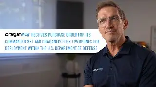 Draganfly Receives Purchase Order for its Commander 3XL and Flex FPV Drones From the U.S. DOD