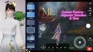 Camera Feature - Adjusting Weather and Time | Moonlight Blade