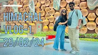 Himachal vlog-1 (29/02/24)