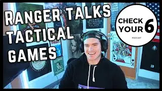 Real Army Ranger talks Tactical Video Games - Interview with BDGxGRIM - Check Your 6 Podcast Ep 3