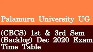 Palamuru University UG CBCS 1st & 3rd Sem Backlog Dec 2020 Exam Time Table