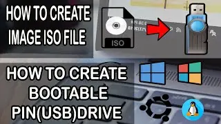 HOW TO CREATE WINDOWS IMAGE ISO FILE AND MAKE BOOTABLE PIN USB DRIVE (WINDOWS 7,8,10, LINUX, UBUNTU)