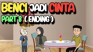 BENCI JADI CINTA PART 8 ( ENDING ) - KOMEDI LUCU