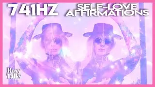 741 Hz: Self-Love Affirmations