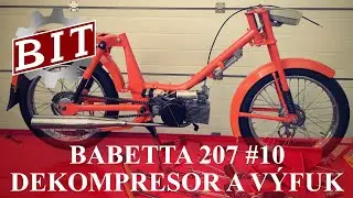 Babetta 207 #10 Dekompresor a výfuk