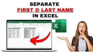 How to Separate First Name & Last Name in Excel