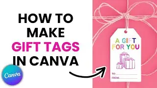 How to Create Printable Gift Tags For Your Small Business using the free version of Canva