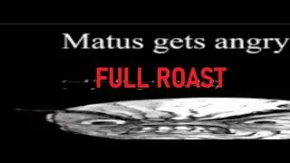 Matus gets angry (FULL ROAST w/ subtitles, UNCUT)