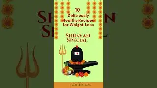 Embrace the goodness of Shravan with these 10 Deliciously Healthy Recipes