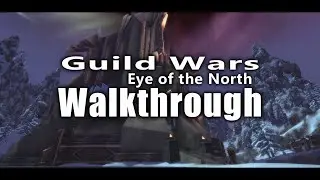 Guild Wars: Eye of the North | Campaign Walkthrough