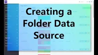 F11 Key - Basics 3 : Creating a Data Connection and Source - Folder