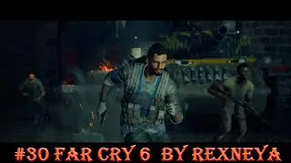 Far Cry 6 Прохождение #30 Адмирал Антона Кастилио Жестоко был Повержен