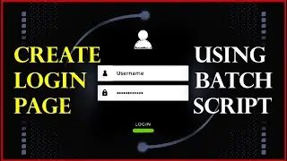 How to Create a new Login Page using Batch Script with username & password ? | Using Powershell keys