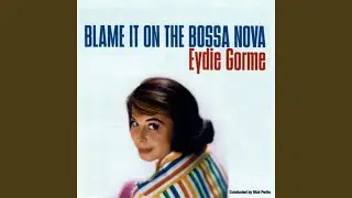 Blame It on the Bossa Nova
