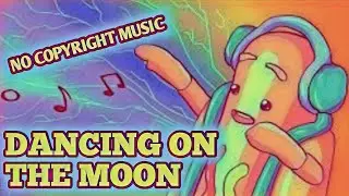 Dancing on the moon- No Copyright Sounds