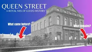 History of Queen Street in Leeds