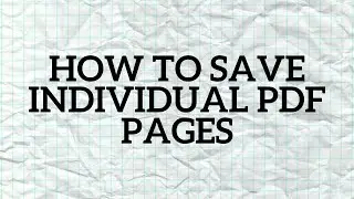 How to save individual PDF pages.