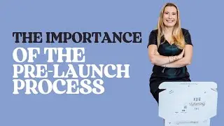 The importance of the Pre-Launch Process
