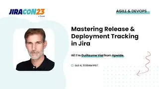 Mastering Release & Deployment Tracking in Jira | JiraCon23